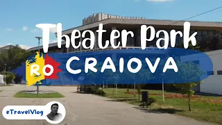 Craiova, Romania travel 4k, Romanian sightseeing, Theater Park, Summer walking tour romanian city