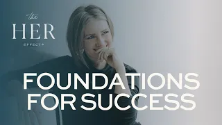 Foundations for Success: THIS Is What Happens Before All Good Things