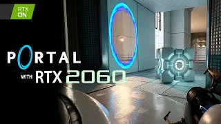 Раскроем RTX Порталом! PORTAL RTX 2060