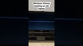 Windows Vienna booting up on ancient laptop from 2007