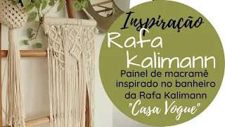 Painel de Macramê inspiração Casa Vogue | Banheiro de Rafa Kalimann | Update Reforma do Lavabo.