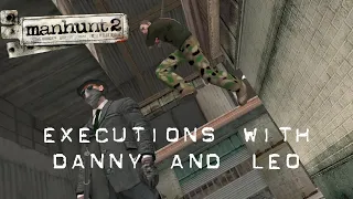 Manhunt 2 Executions With Danny And Leo