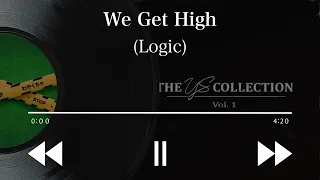 【ヒップホップ和訳】Logic "We Get High" (ロジック)