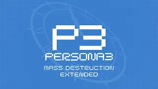 Mass Destruction - Persona 3 OST [Extended]