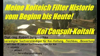 Koi Consult Koitalk #497 Meine Koiteich Filter Historie vom Beginn bis Heute