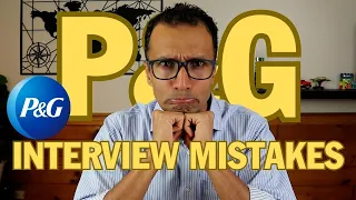 Unrecoverable Mistakes in your P&G interview