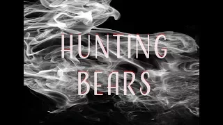 Hunting Bears, a Short Film.