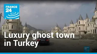 Abandoned villas: Turkey's luxury ghost town | Focus • FRANCE 24 English