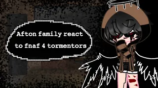 ⚫afton react to fnaf 4 tormentors(part 2 of afton family react to michael){Clawii}{my AU}⚫