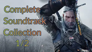 The Witcher 3 | Complete Soundtrack Collection (425 tracks) | PART 1/2