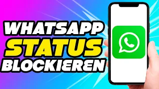 Whatsapp Status blockieren (Tutorial)