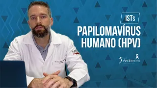 Infecções Sexualmente Transmissíveis - Papilomavírus Humano (HPV)
