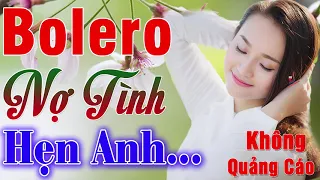 Nợ Tình Kiếp Này Trả Nợ Kiếp Sau ...4444 Bài Bolero Ngọt Ngào KHÔNG QUẢNG CÁO - Vì Nghèo Phê Tê Tái