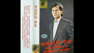 Halid Muslimovic - Idi, moram da ti kazem - (Audio 1984) HD