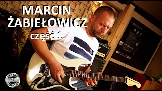 Gitarowe historie  - MARCIN ŻABIEŁOWICZ w GUITAR STORIES - odcinek 1/3