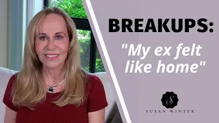 Breakups: "My ex felt like home" @SusanWinter