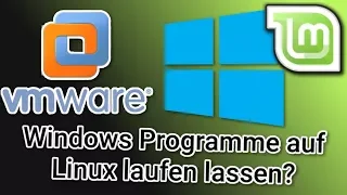 Windows Spiele & Programme problemlos auf Linux? Kein Problem! [vmware]