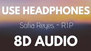 Sofia Reyes - R.I.P. (feat. Rita Ora & Anitta) | 8D AUDIO