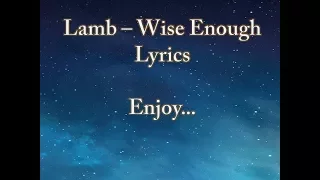 Lamb - Wise Enough Lyrics