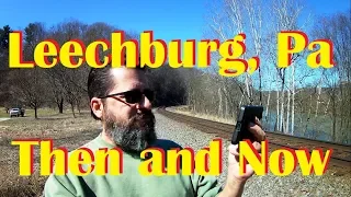 Leechburg Pa Then and Now - Railroad Train Station & Old Mine