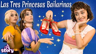 Las Tres Princesas Bailarinas | Cuentos infantiles en Español