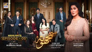 Samjhota Episode 5 | Highlights | Javed Sheikh | Sidra Niazi | Adeel