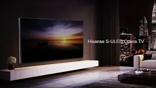 Hisense S-ULED Opera TV