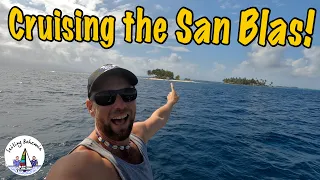 Cruising the San Blas! Sailing Bohemia Ep.133