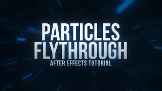 Particles Flythrough Reveal After Effects Tutorial