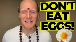 WHY NOT TO EAT EGGS || Foods for Spiritual Health and Kundalini Awakening