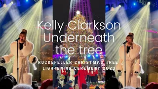 Kelly Clarkson Underneath the tree 🌲 Rockefeller center tree lightening ceremony 2023✨#newyork #nyc