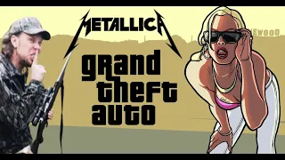 if Metallica was in Grand Theft Auto