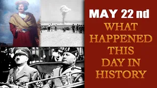 May 22nd:Let's take a peek into history and find out what happened on this day| Oneindia News