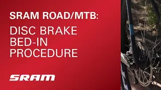 SRAM: Disc Brake Bed-In Procedure