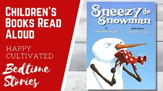 SNEEZY THE SNOWMAN Book Read Aloud | Winter Books for Kids | Children's Books Read Aloud