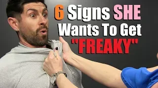 6 Secret Signs A Woman Wants To Sleep with YOU! (100% Accurate)