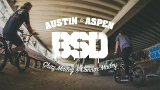 BSD BMX - Chaz Mailey & Connor Mailey - Austin to Aspen