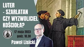 Tajemnice reformacji i jej najczarniejsza strona | Paweł Lisicki
