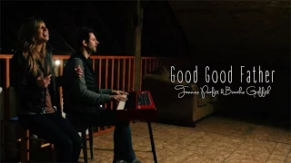 Good Good Father (Worship Cover) - Tommee Profitt & Brooke Griffith