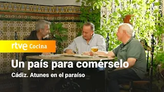 Un país para comérselo - Cádiz. Atunes en el paraíso | RTVE Cocina