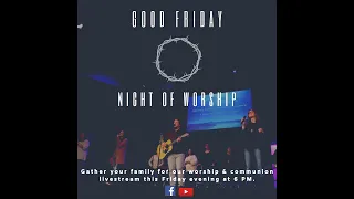 04/10/20 Good Friday Service (Online Only)