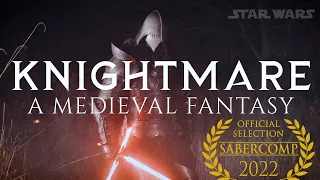 Star Wars | KNIGHTMARE A Medieval Fan Film | SABER COMP 2022 20th Anniversary