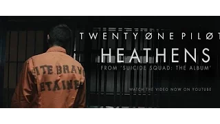 twenty one pilots Heathens from Suicide Squad LYRIC VIDEO