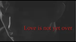 "Love is not over yet" by DIMASH