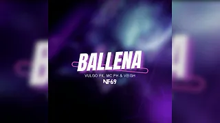 NF69 - Ballena (Original By Vulgo FK, MC PH, Veigh)