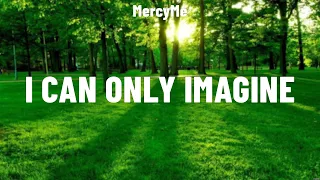 MercyMe - I Can Only Imagine (Lyrics) Chris Tomlin, Darlene Zschech, Casting Crowns