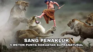 5 WETON PENAKLUK [ memiliki daya pemikat tingkat tinggi ]