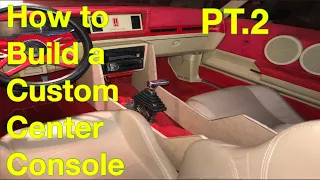 HOW TO BUILD A CUSTOM CENTER CONSOLE FOR YOUR CAR PT.2