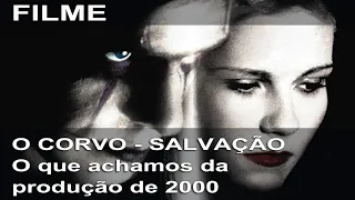 O Corvo - Salvação - o que achamos da produção de 2000