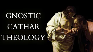The Medieval Gnostic Theology of the Cathars - The Book of the Two Principles